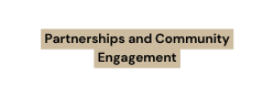 Partnerships and Community Engagement